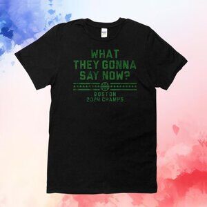 Boston Champs Meme T Shirt What They Gonna Say Now Graphic Fan Gift Retro Tee